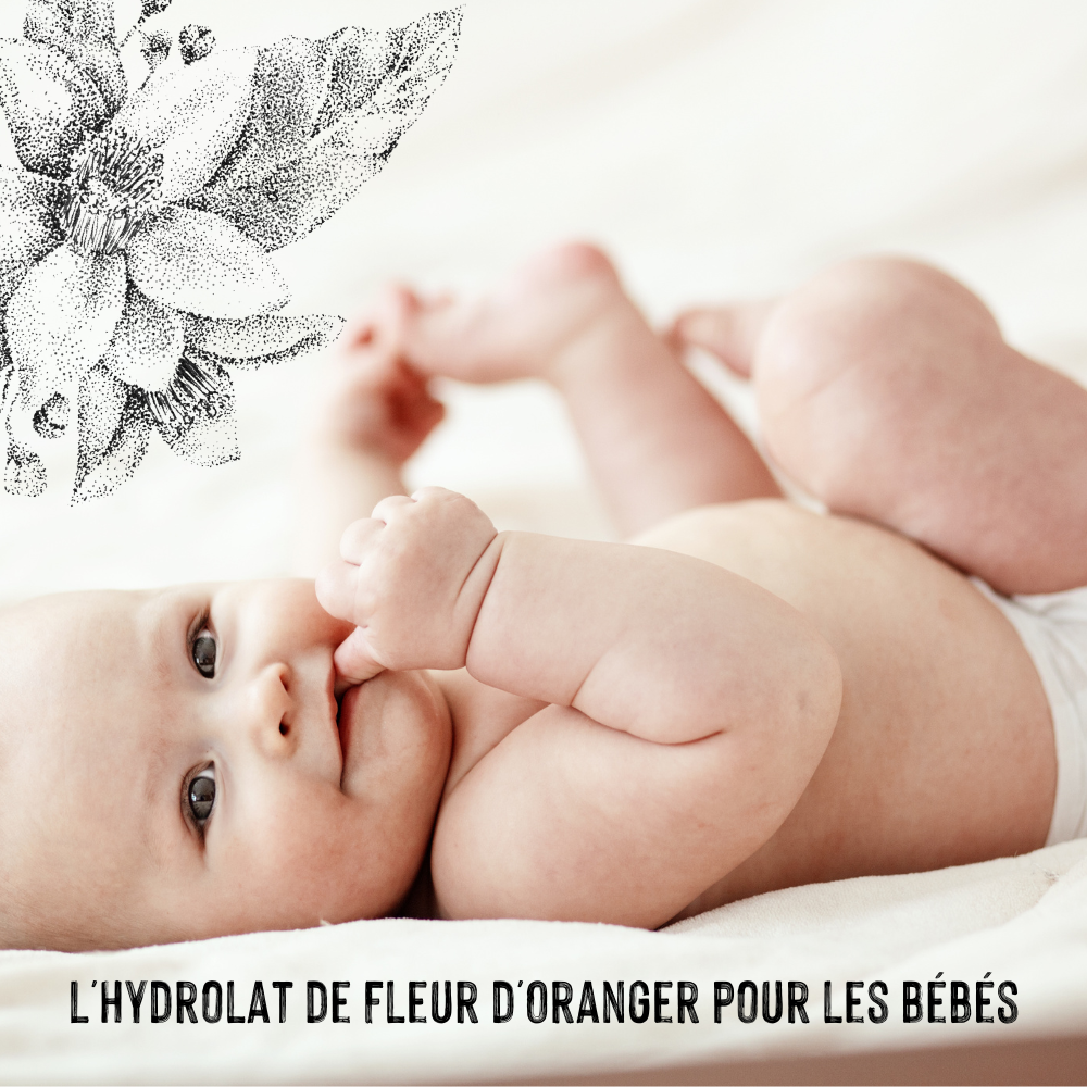 photo bébé avec l'hydrolat de fleur d'oranger